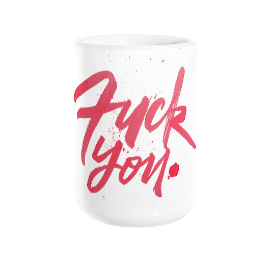 Coffee Mug 15oz - Fook You!