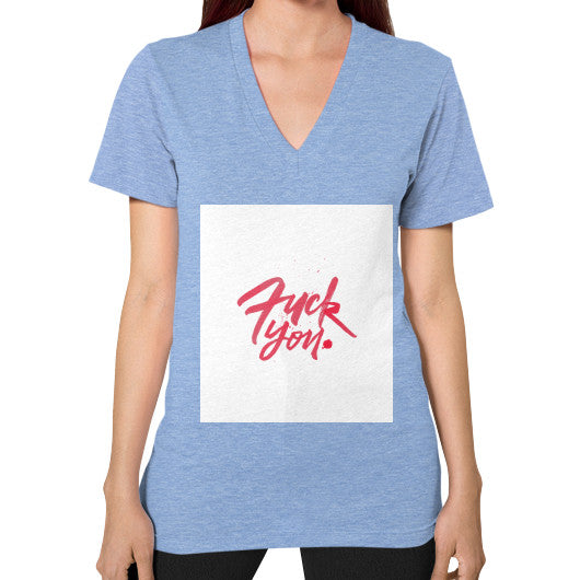 V-Neck (on woman) Tri-Blend Blue - Fook You!