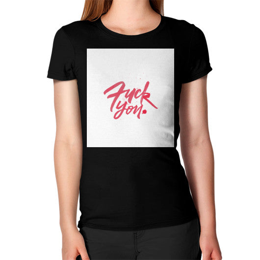 Women's T-Shirt Black - Fook You!