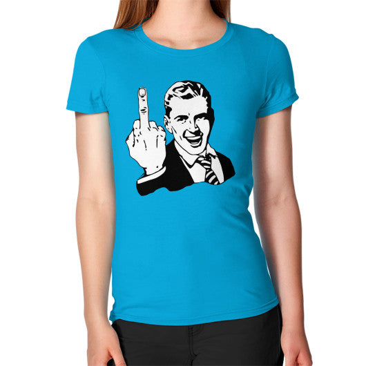 Women's T-Shirt Teal - Fook You!