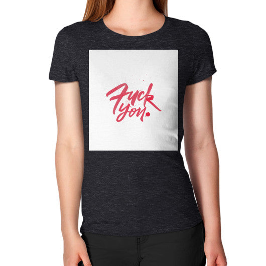 Women's T-Shirt Tri-Blend Black - Fook You!
