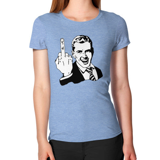 Women's T-Shirt Tri-Blend Blue - Fook You!